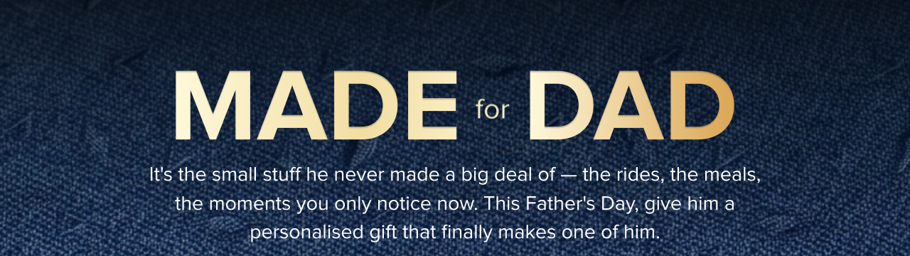 Made for Dad